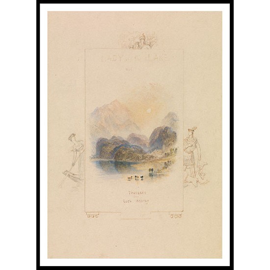 Loch Achray Design for an Illustration for Walter Scott's `Lady of the Lake 1832, A New Print Of a J. M. W Turner Painting